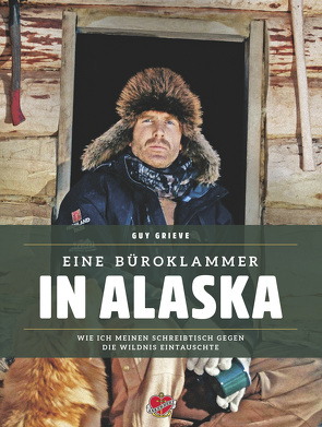 Eine Büroklammer in Alaska von Baltzer,  Hans, Grieve,  Guy, Kanter,  Olaf