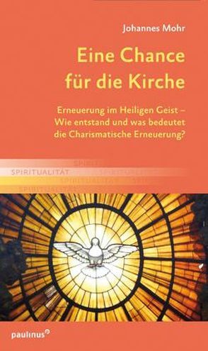 Eine Chance für die Kirche von Mohr,  Johannes