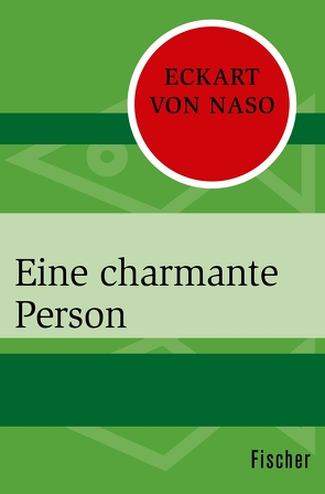 Eine charmante Person von Naso,  Eckart von