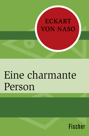 Eine charmante Person von Naso,  Eckart von