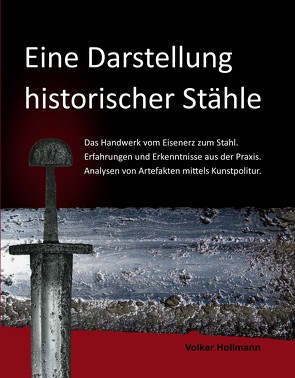 Eine Darstellung historischer Stähle von Hollmann,  Volker