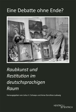 Eine Debatte ohne Ende? von Augustin,  Anna-Carolin, Bazil,  Christoph, Bötte,  Gerd-Josef, Druba,  Matthias, Hartung,  Hannes, Haug,  Ute, Heuberger,  Georg, Koldehoff,  Stefan, Lauder,  Ronald S., Ludewig,  Anna-Dorothea, Mahlo,  Rüdiger, Naumann,  Michael, Schneider-Kempf,  Barbara, Schödl,  Heinz, Schoeps,  Julius H., Strelow,  Irena, Tatzkow,  Monika, Tisa Francini,  Esther, Welsh-Ovcharov,  Bogomila