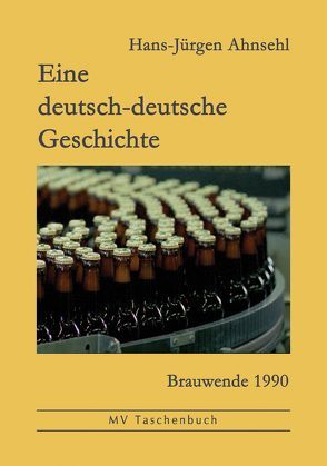 Eine deutsch-deutsche Geschichte von Ahnsehl,  Hans-Jürgen