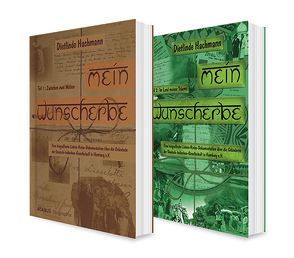 Eine deutsch-indische Liebesgeschichte: Mein Wunscherbe Band 1 und 2. Reise-Dokumentation über die Gründerin der Deutsch-Indischen Gesellschaft in Hamburg e.V. von Hachmann,  Dietlinde