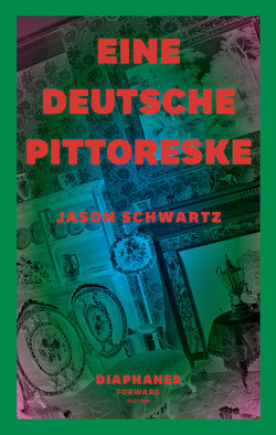 Eine deutsche Pittoreske von Hofbauer,  Andreas L, Schwartz,  Jason