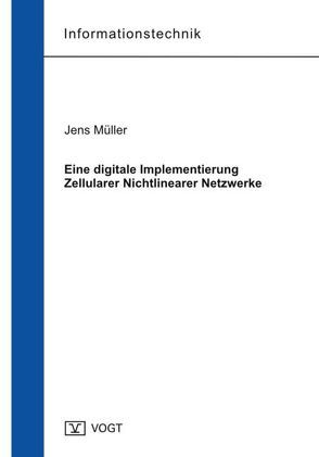 Eine digitale Implementierung Zellularer Nichtlinearer Netzwerke von Mueller,  Jens