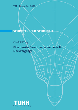 Eine direkte Berechnungsmethode für Dockvorgänge von König,  Charlott