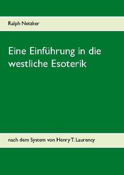 Eine Einführung in die westliche Esoterik von Netzker,  Ralph