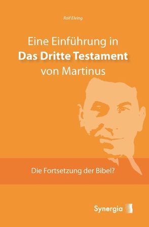 Eine Einführung in Das Dritte Testament von Martinus von Elving,  Rolf