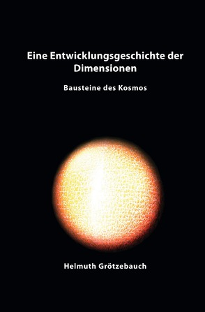 Eine Entwicklungsgeschichte der Dimensionen von Grötzebauch,  Helmuth