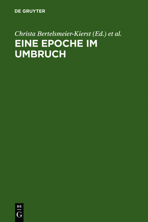 Eine Epoche im Umbruch von Bertelsmeier-Kierst,  Christa, Bildhauer,  Bettina, Young,  Christopher