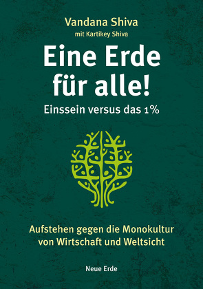 Eine Erde für alle! – Einssein versus das 1 % von Shiva,  Kartikey, Shiva,  Vandana