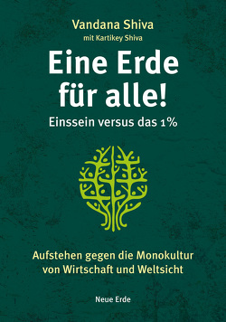 Eine Erde für alle! – Einssein versus das 1 % von Shiva,  Kartikey, Shiva,  Vandana