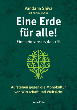 Eine Erde für alle! – Einssein versus das 1 % von Shiva,  Vandana