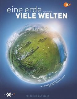 Eine Erde – viele Welten von Moss,  Stephen, Werner,  Sabine A