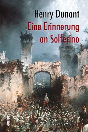 Eine Erinnerung an Solferino von Dunant,  Henry