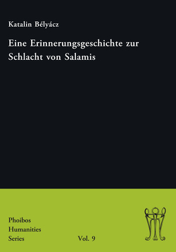 Eine Erinnerungsgeschichte zur Schlacht von Salamis von Bélyácz,  Katalin