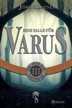 Eine Falle für Varus von Kastner,  Jörg