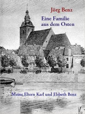 Eine Familie aus dem Osten von Benz,  Jörg