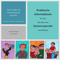 Eine Familie mit Samenspende gründen. von Wallraff,  Doris, Zimmermann,  Judith