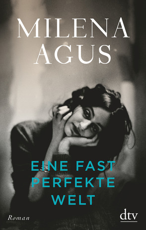Eine fast perfekte Welt von Agus,  Milena, Köpfer,  Monika
