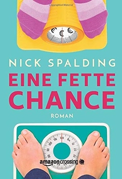 Eine fette Chance von Black,  K. Andrea, Spalding,  Nick