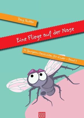 Eine Fliege auf der Nase von Hutter,  Tony