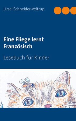 Eine Fliege lernt Französisch von Schneider-Veltrup,  Ursel