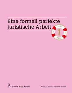 Eine formell perfekte juristische Arbeit in einem Tag von Bienek,  Adrian M., Bienek,  Sandra M.