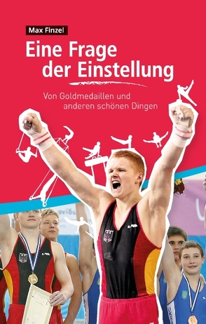 Eine Frage der Einstellung von Finzel,  Max