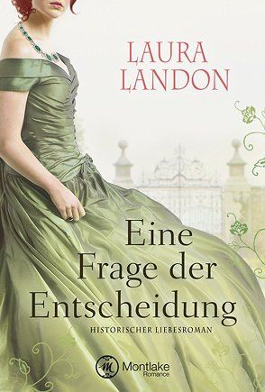 Eine Frage der Entscheidung von Grube,  Anke, Landon,  Laura