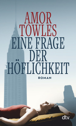 Eine Frage der Höflichkeit von Höbel,  Susanne, Towles,  Amor