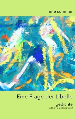 Eine Frage der Libelle von ib-lyric,  artfactory, Sommer,  René