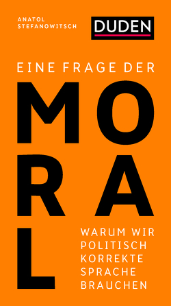 Eine Frage der Moral von Stefanowitsch,  Anatol