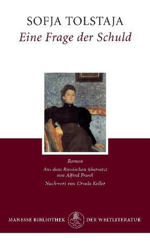 Eine Frage der Schuld von Frank,  Alfred, Keller,  Ursula, Tolstaja,  Sofja