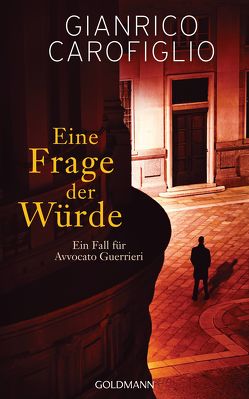 Eine Frage der Würde von Carofiglio,  Gianrico, Schirach,  Viktoria von