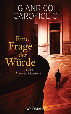 Eine Frage der Würde von Carofiglio,  Gianrico, Schirach,  Viktoria von