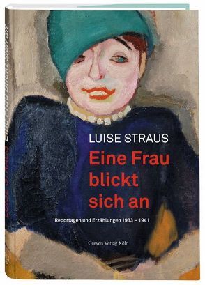 Eine Frau blickt sich an von Pech,  Jürgen, Sommer,  Achim, Straus,  Luise, Wilhelm,  Jürgen