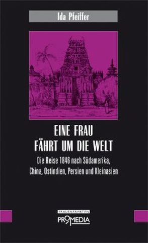 Eine Frau fährt um die Welt von Pfeiffer,  Ida