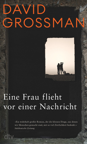 Eine Frau flieht vor einer Nachricht von Birkenhauer,  Anne, Grossman,  David