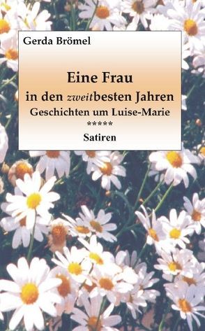 Eine Frau in den zweitbesten Jahren von Brömel,  Gerda