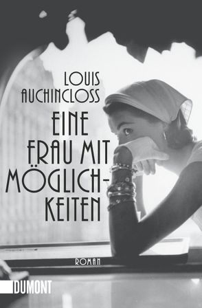 Eine Frau mit Möglichkeiten von Auchincloss,  Louis, Hungerhoff,  Sophia, Praesent,  Angela