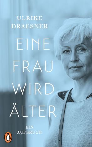 Eine Frau wird älter von Draesner,  Ulrike