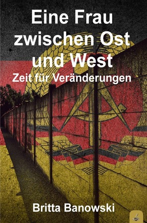 Eine Frau zwischen Ost und West von Banowski,  Britta