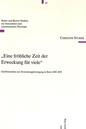 «Eine fröhliche Zeit der Erweckung für viele» von Stuber,  Christine