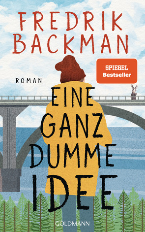 Eine ganz dumme Idee von Backman,  Fredrik, Rieck-Blankenburg,  Antje