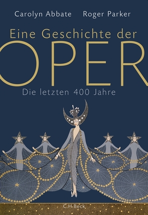 Eine Geschichte der Oper von Abbate,  Carolyn, Palézieux,  Nikolaus de, Parker,  Roger, Siber,  Karl Heinz