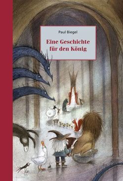 Eine Geschichte für den König von Biegel,  Paul, Faas,  Linde, Schaukal,  Lotte