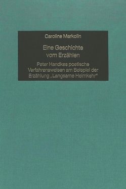 Eine Geschichte vom Erzählen von Markolin,  Caroline