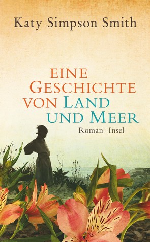 Eine Geschichte von Land und Meer von Dormagen,  Christel, Simpson Smith,  Katy